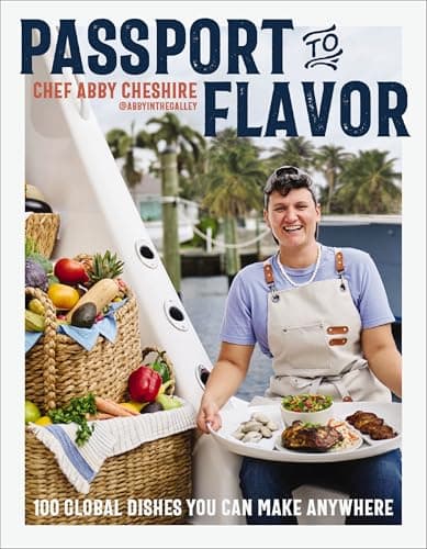 Cover of Passport to Flavor: 100 Global Dishes You Can Make Anywhere