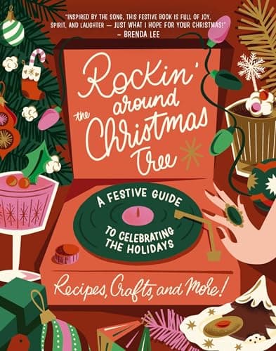 Cover of Rockin' Around the Christmas Tree: A Festive Guide to Celebrating the Holidays