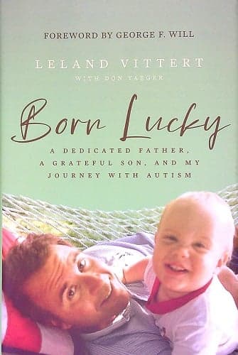 Cover of Born Lucky: A Dedicated Father, A Grateful Son, and My Journey With Autism