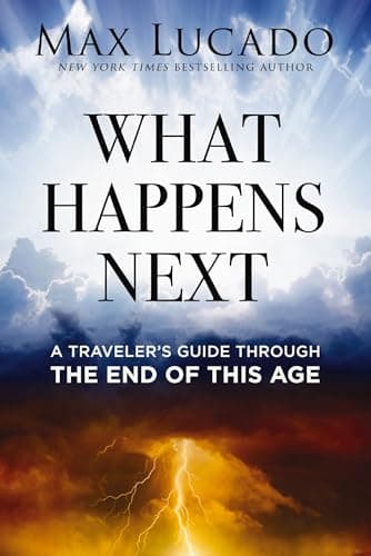 Cover of What Happens Next: A Traveler’s Guide Through the End of This Age