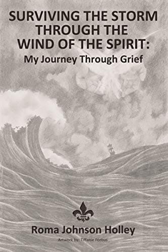 Cover of Surviving the Storm Through the Wind of the Spirit: My Journey Through Grief