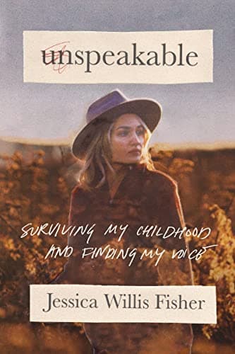 Cover of Unspeakable: Surviving My Childhood and Finding My Voice