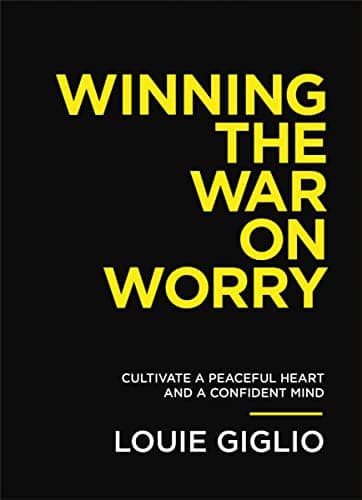 Cover of Winning the War on Worry: Cultivate a Peaceful Heart and a Confident Mind
