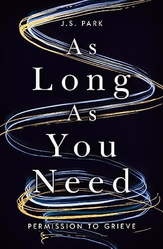 Cover of As Long as You Need: Permission to Grieve