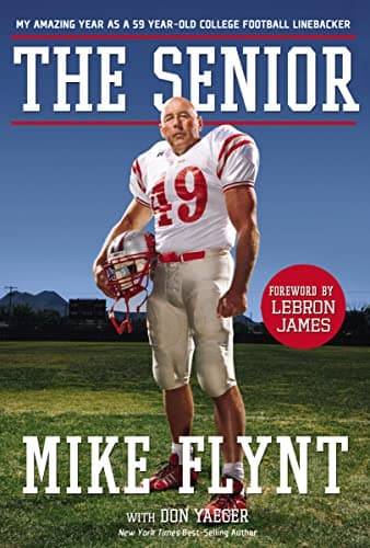 Cover of The Senior: My Amazing Year as a 59-Year-Old College Football Linebacker