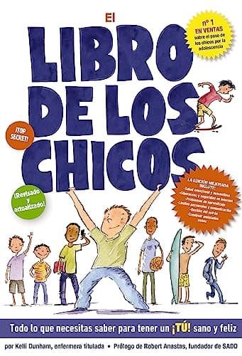 Cover of El libro De Los Chicos: Todo Lo Que Necesitas Saber Para Tener Un ¡Yú! Sano Y Feliz
