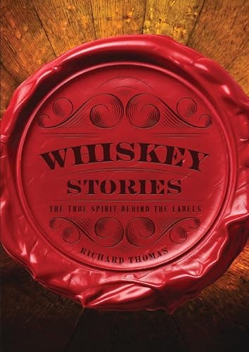 Cover of Whiskey Stories: The True Spirit Behind the Labels