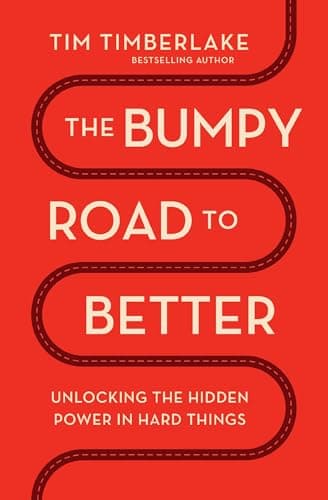 Cover of The Bumpy Road to Better: Unlocking the Hidden Power in Hard Things