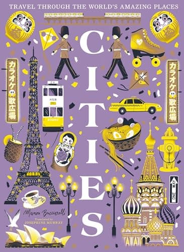 Cover of Cities: Travel Through the World’s Amazing Places