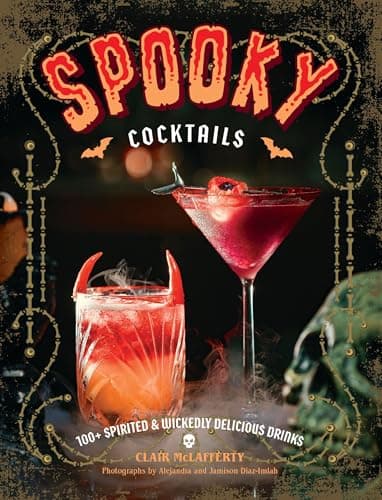 Cover of Spooky Cocktails: 100+ Spirited and Wickedly Delicious Drinks