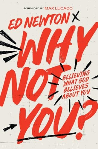 Cover of Why Not You? Believing What God Believes About You