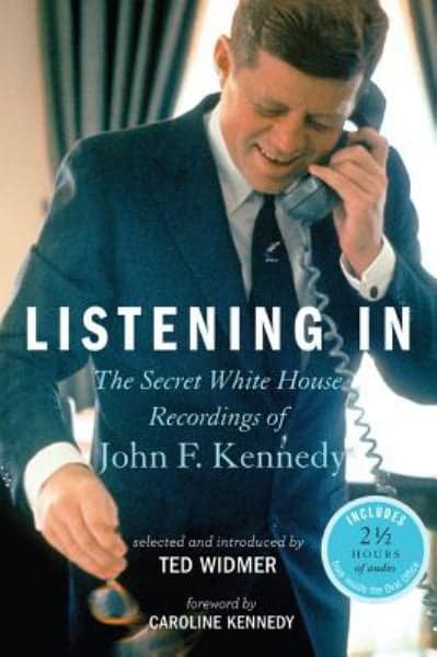 Cover of Listening In: The Secret White House Recordings of John F. Kennedy