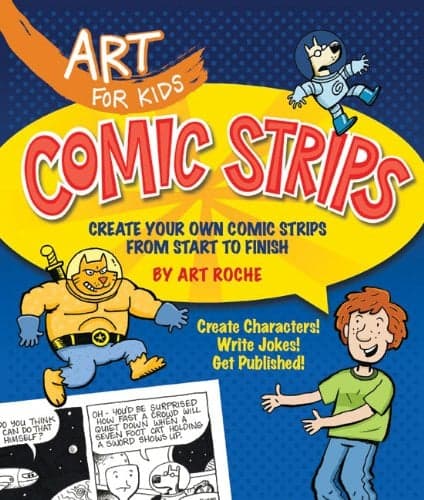 Cover of Art For Kids: Comic Strips