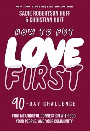 Cover of How to Put Love First: 90 - Day Challenge