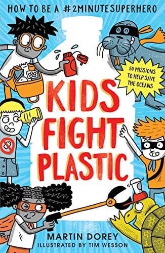 Cover of Kids Fight Plastic: How to be a # 2 Minute Superhero