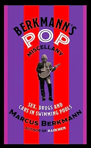 Cover of Berkmann's Pop Miscellany: Sex, Drugs and Cars in Swimming Pools