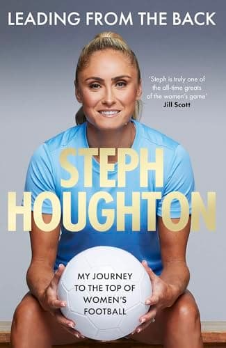 Cover of Leading From the Back: My Journey to the Top of Women’s Football