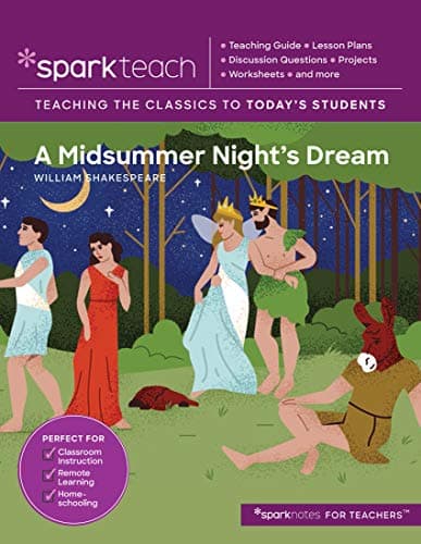 Cover of A Midsummer Night's Dream: Teaching the Classics to Today's Students (Sparkteach, Vol. 10)