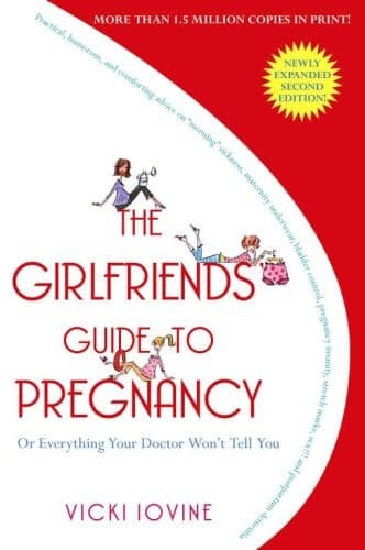 Cover of The Girlfriends' Guide to Pregnancy, Or Everything Your Doctor Won't Tell You (Expanded 2nd Edition)