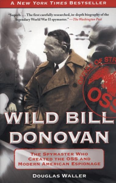 Cover of Wild Bill Donovan: The Spymaster Who Created the OSS and Modern American Espionage