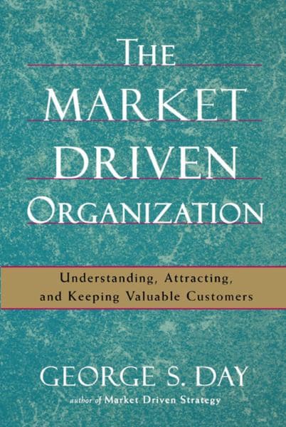 Cover of The Market Driven Organization