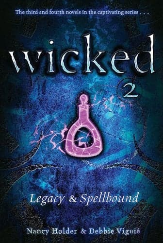 Cover of Legacy & Spellbound (Wicked, Bk. 2)