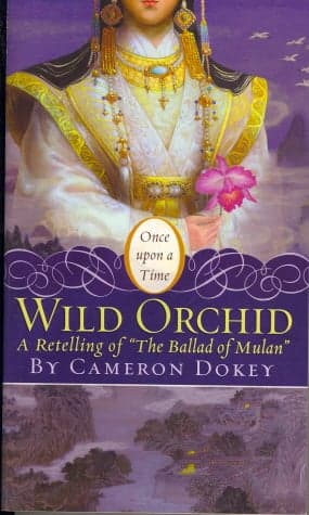 Cover of Wild Orchid: A Retelling of "The Ballad of Mulan" (Once Upon a Time)
