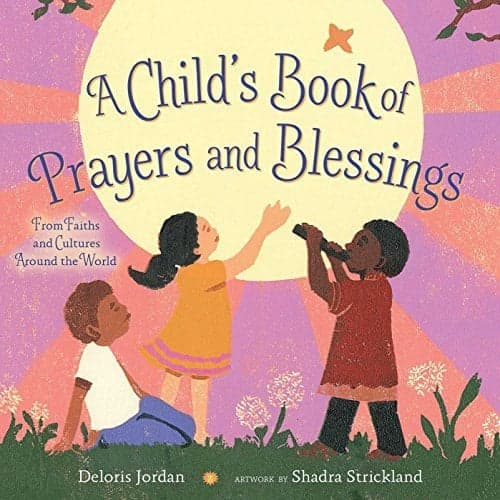 Cover of A Child's Book of Prayers and Blessings: From Faiths and Cultures Around the World