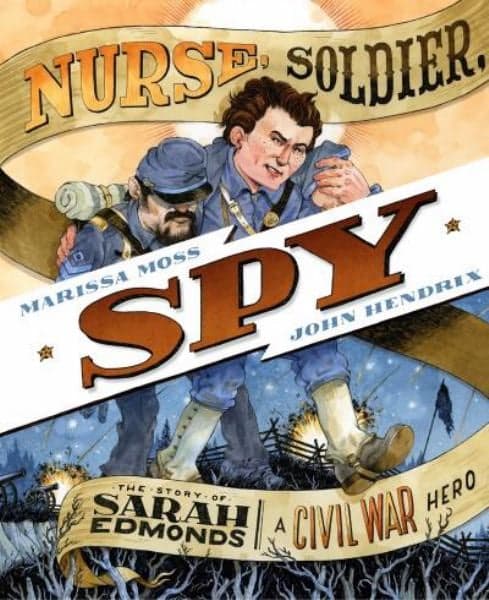 Cover of Nurse, Soldier, Spy: The Story of Sarah Edmonds, a Civil War Hero