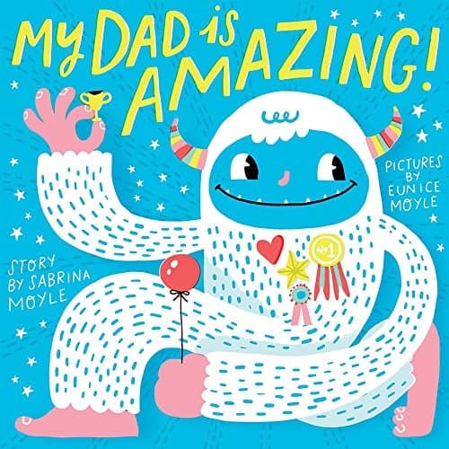 Cover of My Dad Is Amazing