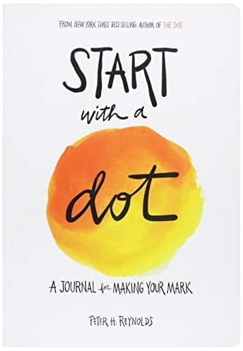 Cover of Start with a Dot: A Journal for Making Your Mark