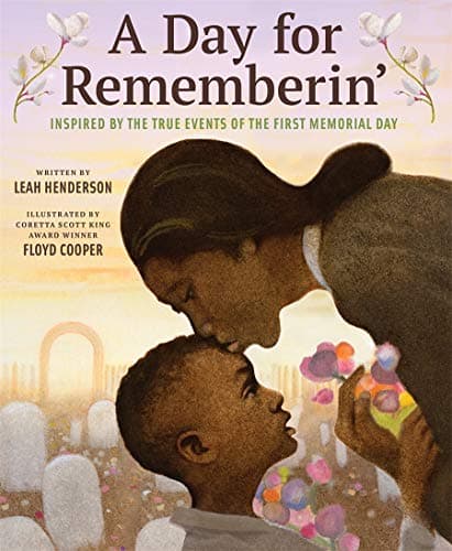Cover of A Day for Rememberin': Inspired by the True Events of the First Memorial Day