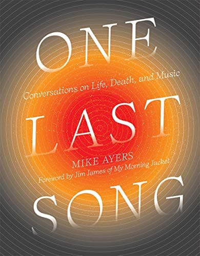 Cover of One Last Song: Conversations on Life, Death, and Music