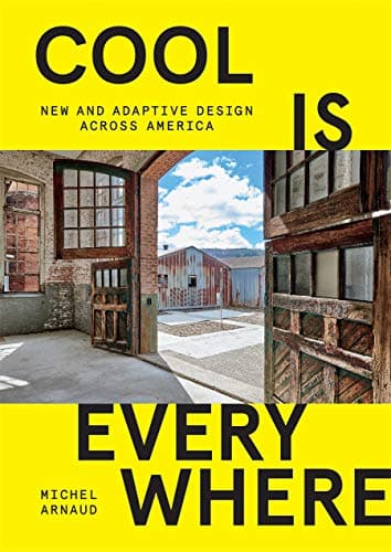 Cover of Cool is Everywhere: New and Adaptive Design Across America