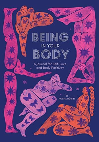 Cover of Being in Your Body: A Journal for Self-Love and Body Positivity