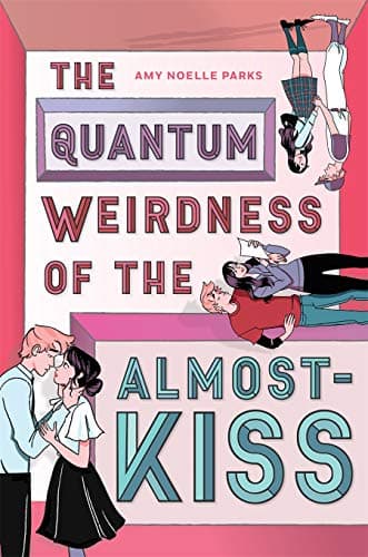 Cover of The Quantum Weirdness of the Almost-Kiss