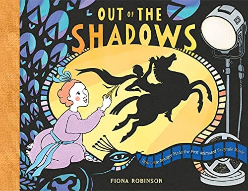 Cover of Out of the Shadows: How Lotte Reiniger Made the First Animated Fairytale Movie