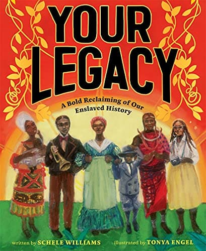 Cover of Your Legacy: A Bold Reclaiming of Our Enslaved History