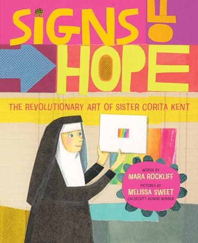 Cover of Signs of Hope: The Revolutionary Art of Sister Corita Kent