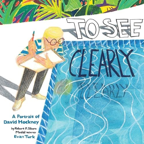 Cover of To See Clearly: A Portrait of David Hockney