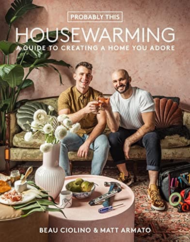 Cover of Probably This Housewarming: A Guide to Creating a Home You Adore