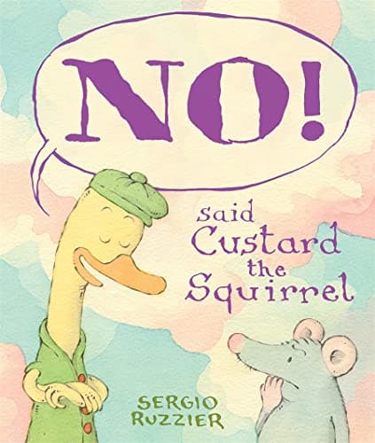 Cover of NO! Said Custard the Squirrel