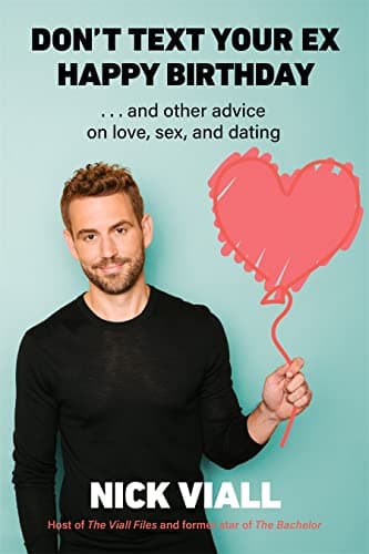 Cover of Don't Text Your Ex Happy Birthday: And Other Advice on Love, Sex, and Dating