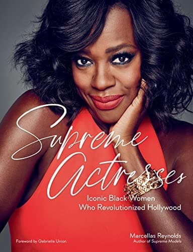 Cover of Supreme Actresses: Iconic Black Women Who Revolutionized Hollywood
