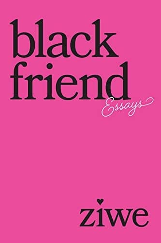Cover of Black Friend: Essays