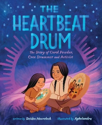 Cover of The Heartbeat Drum: The Story of Carol Powder, Cree Drummer and Activist