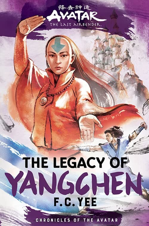 Cover of The Legacy of Yangchen (Avatar, the Last Airbender: Chronicles of the Avatar, Bk. 4)