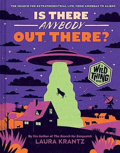 Cover of Is There Anybody Out There? The Search for Extraterrestrial Life, From Amoebas to Aliens (A Wild Thing Book)