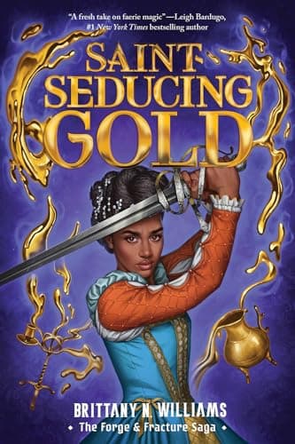 Cover of Saint-Seducing Gold (The Forge & Fracture Saga, Bk. 2)
