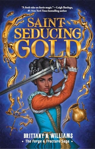 Cover of Saint-Seducing Gold (The Forge & Fracture Saga, Bk. 2)